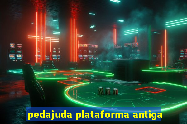 pedajuda plataforma antiga